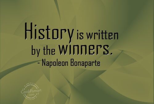 Quote card with the quote: History is written by the winners - Napoleon Bonaparte. 