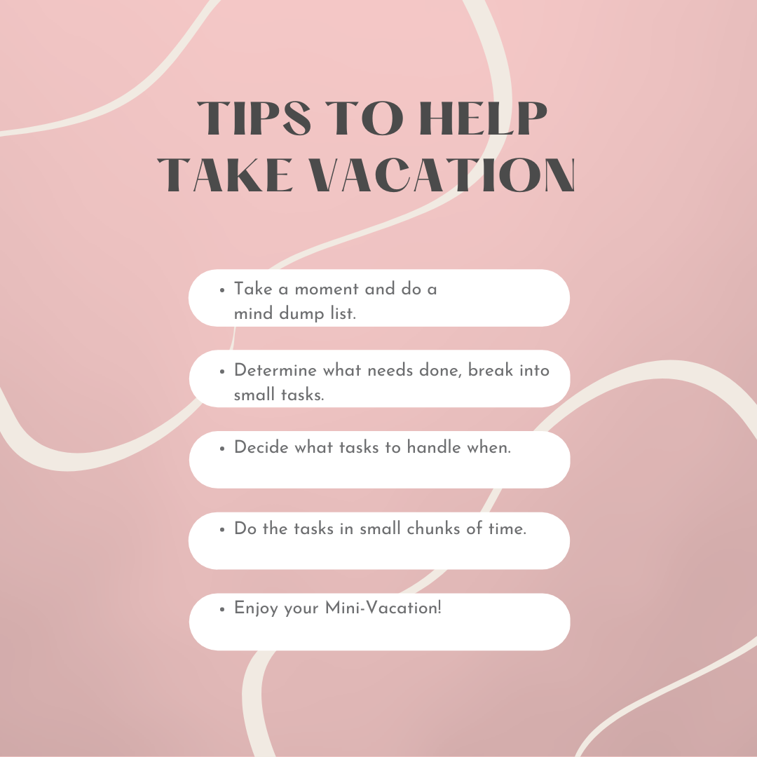 Tips to help take vacation info graph with a list of the tips suggested in the blog.